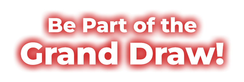 Be part of the Grand Draw